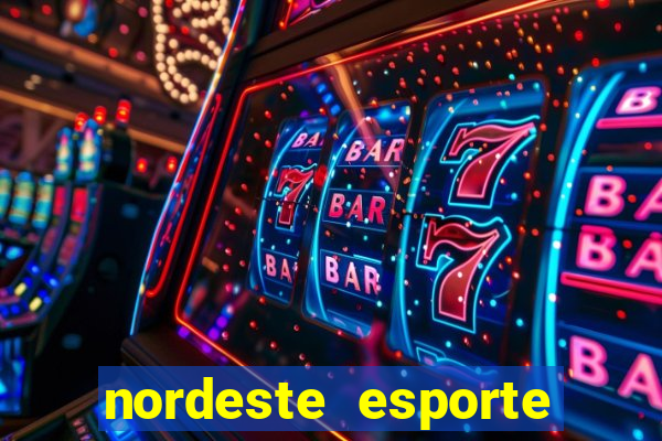 nordeste esporte net vip